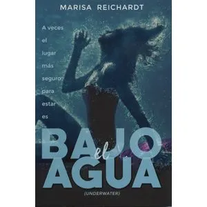 Bajo el agua - Marisa Reichardt