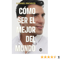 Como ser el mejor del mundo - Rommel Pacheco