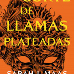 Una corte de llamas plateadas - Sarah J. Maas