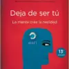 Deja de ser tú - Joe Dispenza