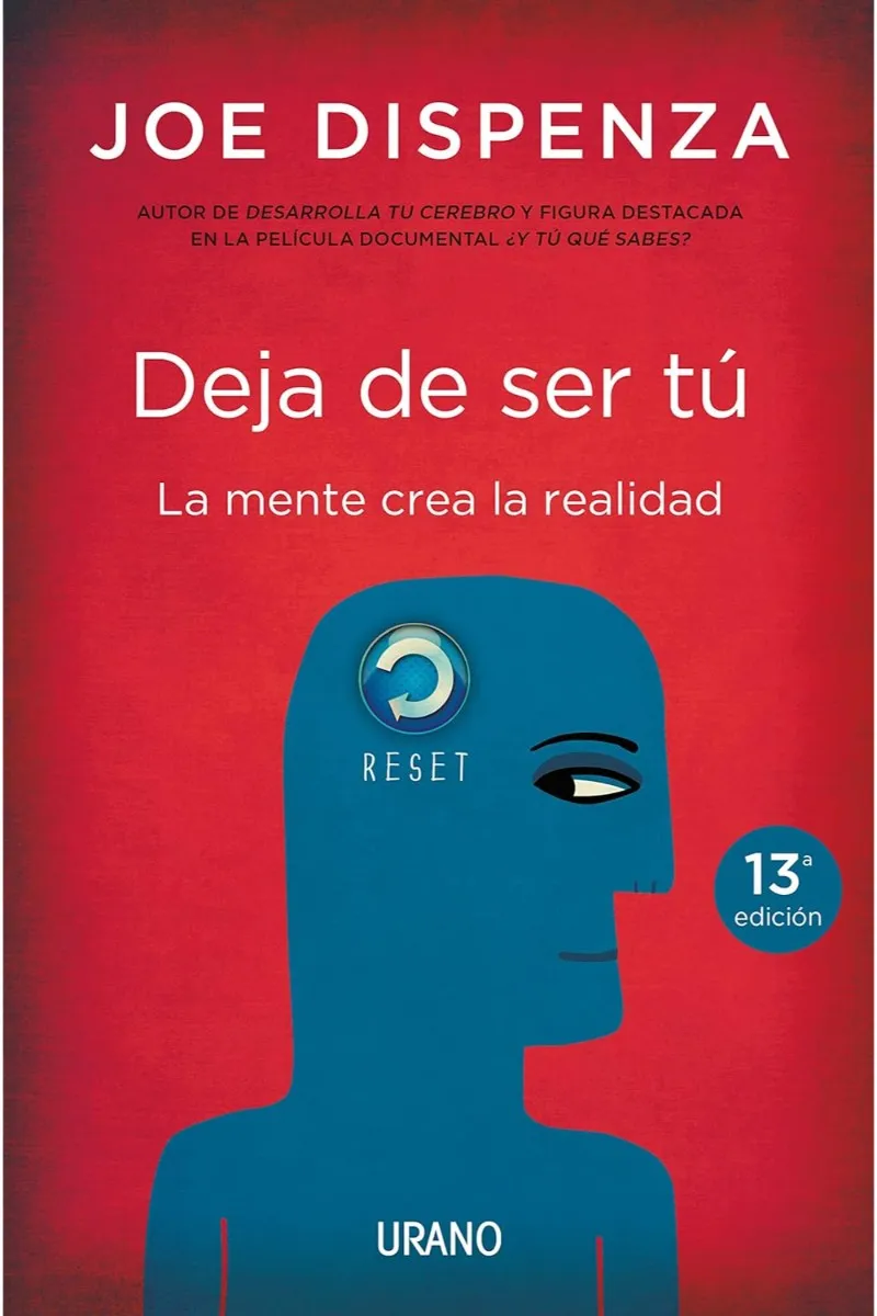 Deja de ser tú - Joe Dispenza