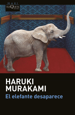 El elefante desaparece - Haruki Murakami
