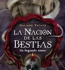 La Nación de las bestias 2.5. Un segundo amor - Mariana Palova