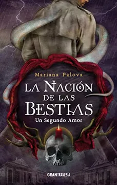 La Nación de las bestias 2.5. Un segundo amor - Mariana Palova