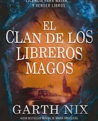 El clan de los libreros magos - Garth Nix