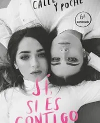Si, si es contigo - Calle y Poché