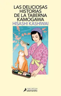 Las deliciosas historias de la taberna Kamogawa - Hisashi Kashiwai