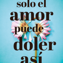 Solo el amor puede doler asi - Paige Toon