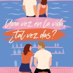 Una vez en la vida tal vez dos - Alison Rose Greenberg