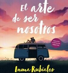 El arte de ser nosotros - Inma Rubiales