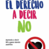 El derecho a decir no - Walter Riso