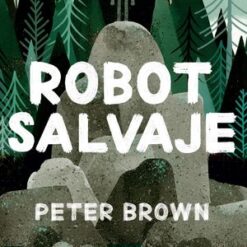 Robot salvaje - Peter Brown