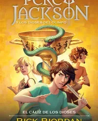 Percy Jackson  y El caliz de los dioses  - Rick Riordan