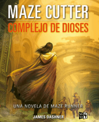 Complejo de Dioses - James Dashner