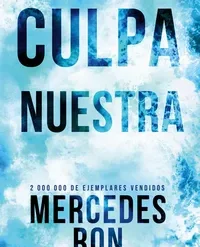 Culpa nuestra - Mercedes Ron