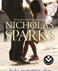 Solo nosotros dos - Nicholas Sparks