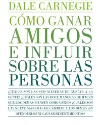 Como ganar amigos e influir sobre las personas - Dale Carnegie