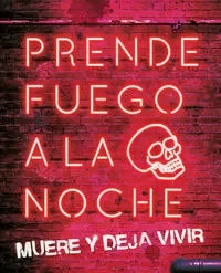 Prende fuego a la noche - Myriam M. Lejardi