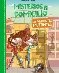 Misterios a domicilio 4 - Los visitantes mutantes - Begoña Oro