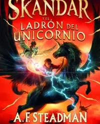 Skandar y el ladron del unicornios - A. F. Steadman