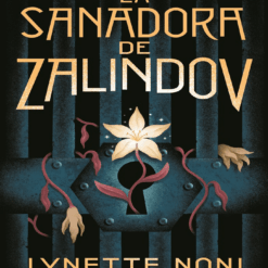 La sanadora de zalindov - Lynette Noni