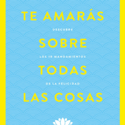 Te amaras sobre todas las cosas - Sonia Rico
