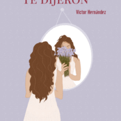 Aquello que no te dijeron - Hernandez Victor