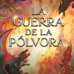 La guerra de la polvora - Naomi Novik