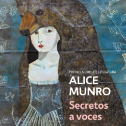 Secretos a Voces - Alice Munro