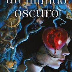 Un mundo oscuro - A. G. Howard