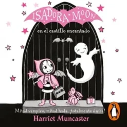 Isadora moon y el castillo encantado - Harriet Muncaster