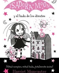 Isadora moon y el hada de los dientes  - Harriet Muncaster