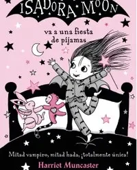 Isadora Moon va a una piyamada - Harriet Muncaster