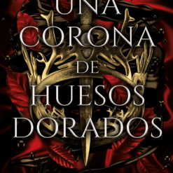 Una corona de huesos dorados - Jennifer L. Armentrout