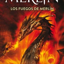 Merlin. Los fuegos de merlin - T.A. BARRON