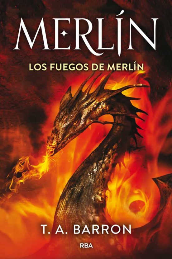 Merlin. Los fuegos de merlin - T.A. BARRON