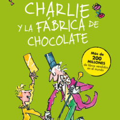 Charlie y la fabrica de chocolate - Roald Dahl