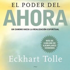El poder del ahora - Eckhart Tolle