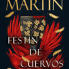 Festin de Cuervos TD - George R. R. Martin
