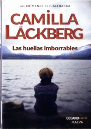 Las huellas imborrables - Camilla Läckberg