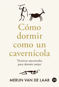 Cómo dormir como un cavernícola - Merijn Van de Laar