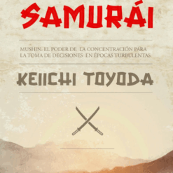 Mentalidad de Samurái - Keiichi Toyoda