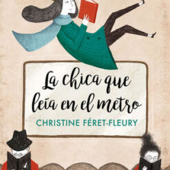 La chica que leía en el metro - Feret Fleury Christine