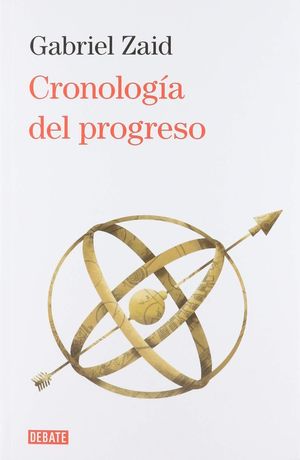 Paquete Gabriel Zaid. Cronologia del Progreso - Gabriel Zaid