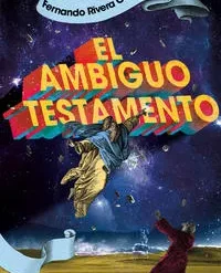 El ambiguo testamento - Fernando Rivera Calderón