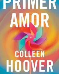 Primer amor - Colleen Hoover