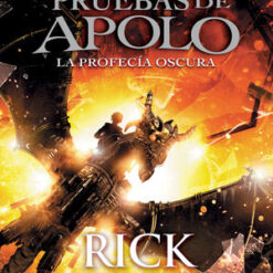 La Profecía Oscura / Las Pruebas De Apolo - Rick Riordan