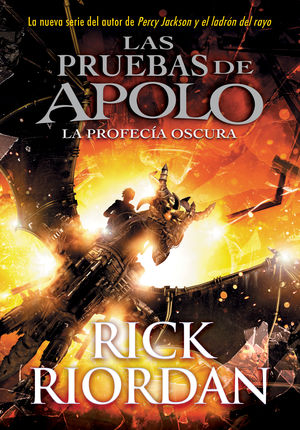 La Profecía Oscura / Las Pruebas De Apolo - Rick Riordan