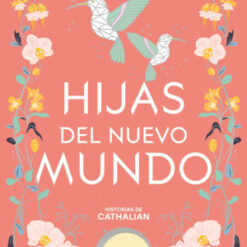 Hijas Del Nuevo Mundo - Andrea Longarela