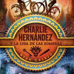 Charlie Hernández y la liga de las sombras